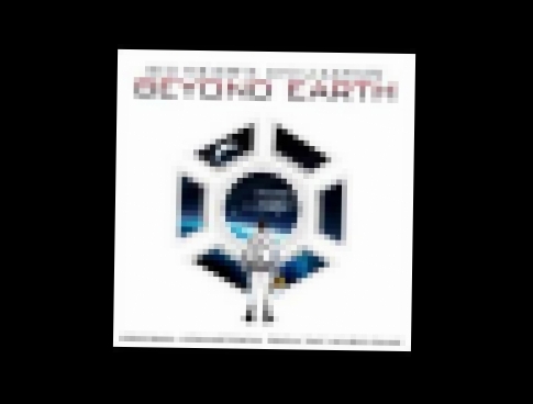 Sid Meier's Civilization: Beyond Earth Soundtrack - Xenomancer 