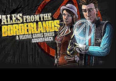 Tales From the Borderlands Episode 1 Soundtrack - Lonely Road 