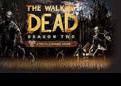 The Walking Dead: Season 2 Soundtrack - Episode Select 3 