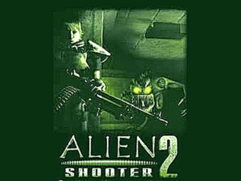 Alien Shooter 2 Soundtrack - Action 07/11 