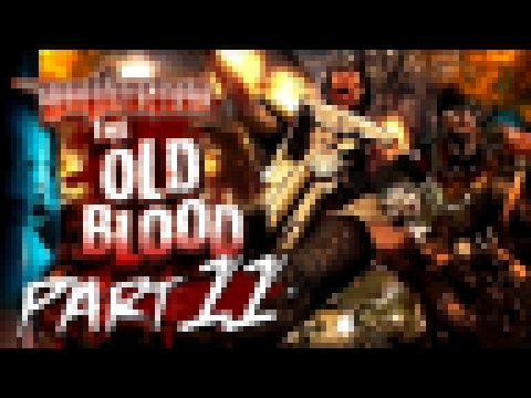 Wolfenstein: The Old Blood - Chapter 7: "Old Town" | Part 11 