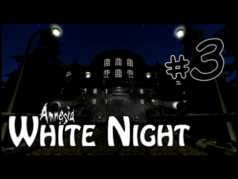 White Night (Amnesia) | #3 - Hallucinations dans la morgue 