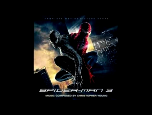 Spider-Man 3 " Confrontation Pt. 1 " ( Christopher Young ) 