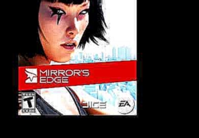 Mirrors Edge Soundtrack: Full Menu Song Theme (Remixed) 
