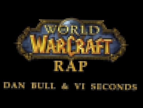WORLD OF WARCRAFT RAP | VI Seconds & Dan Bull 