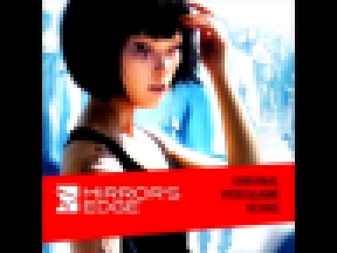 Mirror's Edge Original Videogame Score - Still Alive (Lisa Miskovsky) 