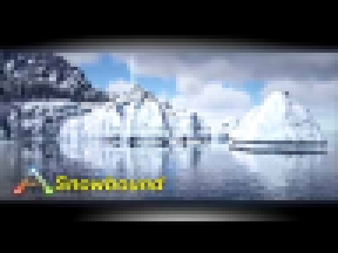 ARK Survival Evolved OST Snowbound Cinematic 