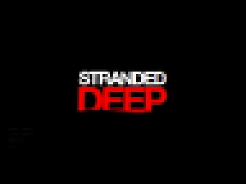 Stranded Deep Theme Soundtrack 