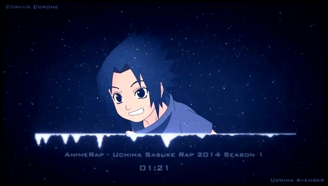 AnimeRap - Реп про Учиху Саске 1 Сезон - Uchiha Sasuke Rap 2014 Season 1 