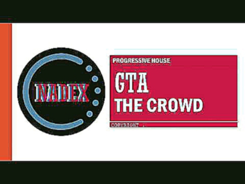 GTA - The Crowd ( Original Mix ) 