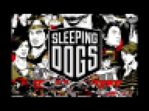 Sleeping Dogs | Hudson Mohawke - Fuse [HQ] 