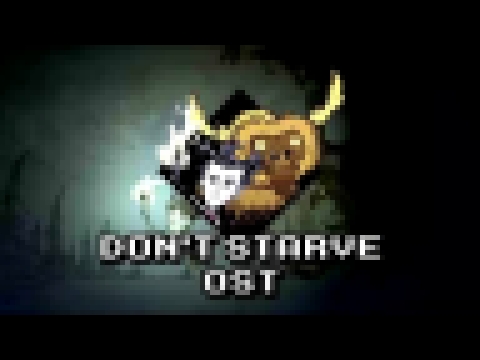 Don't Starve OST [HQ Sound] 