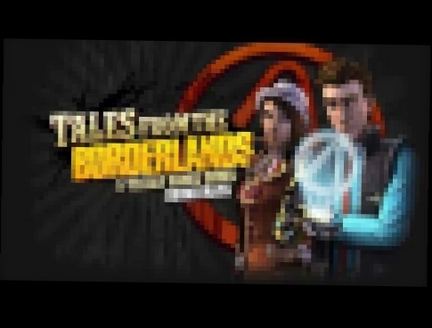 Tales From the Borderlands Episode 5 Soundtrack - Father Figure 