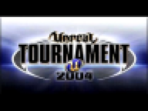 Unreal Tournament 2004 - Intro(soundtrack) 