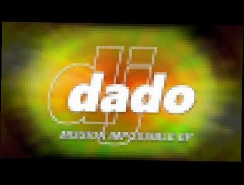 DJ DADO - MISSION IMPOSSIBLE EP 