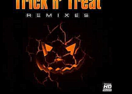 Pixel & Freedom Fighters -- Trick N' Treat (Mr. Bill Remix) 