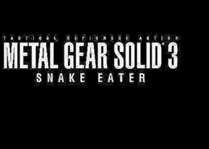 Metal Gear Solid 3 Snake Eater Music - The Cobras In the Jungle 