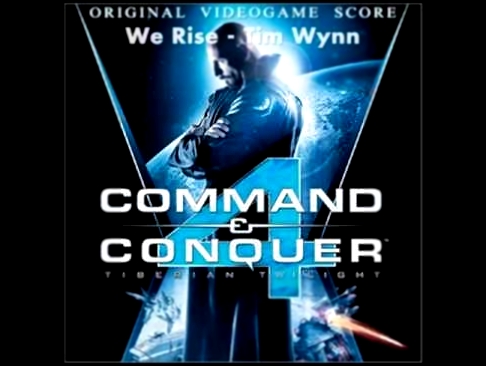 Command & Conquer 4 OST - We Rise 