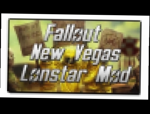 Fallout New Vegas Lonestar Mod?!?! 