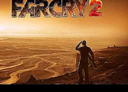 Far Cry 2 OST -  Main Theme 