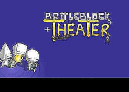 BattleBlock Theater Music - Secret Area 