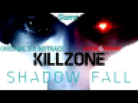 Killzone Shadow Fall - Original Soundtrack (Custom) 