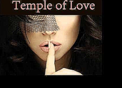 Temple of Love - Guilty by Innocence (Erotic Oriental Chillout Lounge Music) 