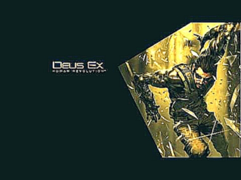 Deus Ex Human Revolution - Michael McCann - Everybody Lies 