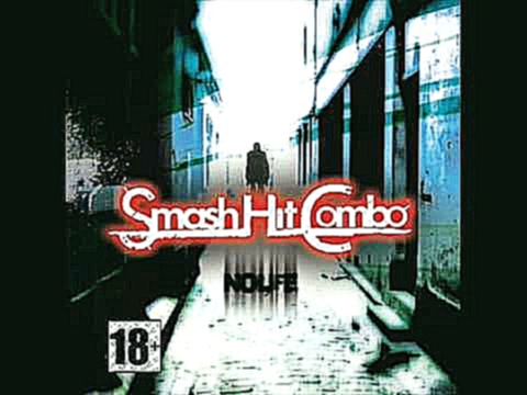 Smash Hit Combo - 07 - Les Vertus De La Haine 