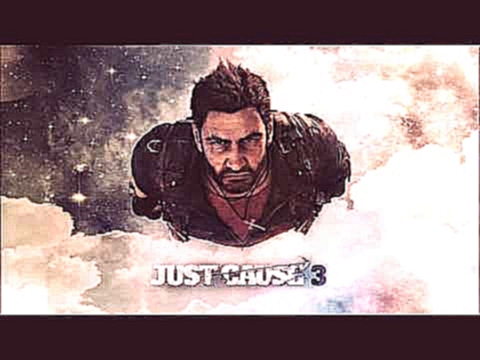 Action Theme - Just Cause 3 OST 