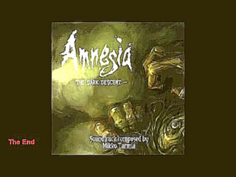 Amnesia: The Dark Descent | The End 