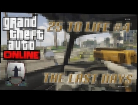 GTA 5 Online | 25 To Life #4 | The Last Days | Soundtrack 