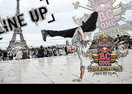 Red Bull Bc One 2014 LineUP · France World Final 