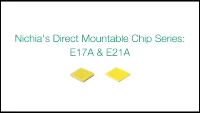 Nichia’s Direct Mountable Chip E21A, DMC E21A 