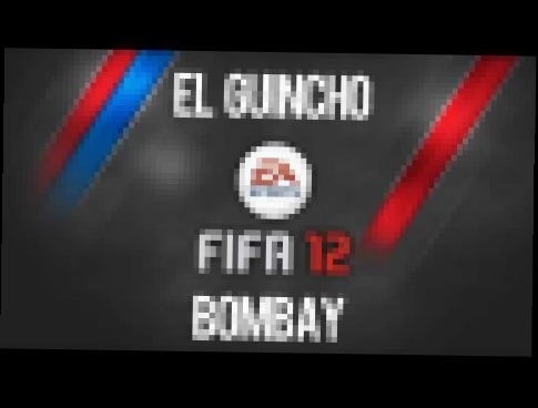 OST FIFA 12 - Bombay Fresh Touch Dub Mix