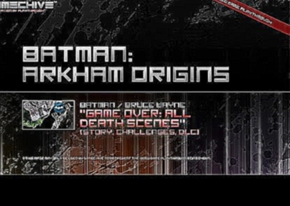 Batman: Arkham Origins (PS3) Gamechive (Game Over: All Batman & Bruce Wayne Death Scenes) 