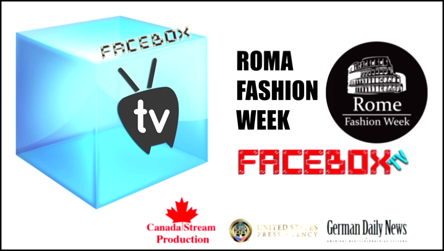 FACEBOX TV - Rome Roma Fashion Week 2017 