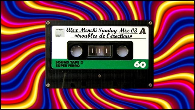 Alex Menchi Sunday Mix 03  - Troubles de l'érection 