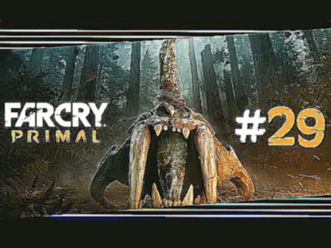 Far Cry Primal #29 "Sammeln bis zur Nacht" Let's Play Far Cry Primal Deutsch/German