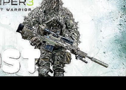 Sniper: Ghost Warrior 3 OST - Full Original SoundTrack 