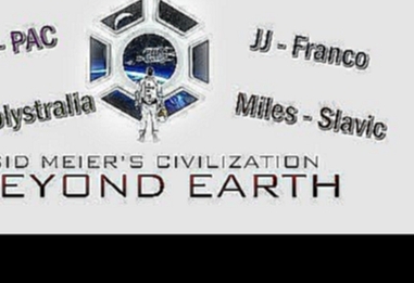 Civilization Beyond Earth Multiplayer - S6: Epi 30: Learning to Win 
