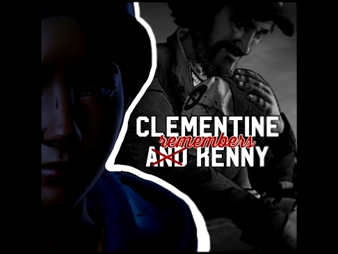 Clementine and Kenny ⇢ Clementine remembers Kenny 