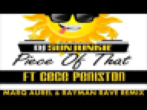 DJ Sun Junkie - Piece of That feat. CeCe Peniston [Marq Aurel & Rayman Rave Remix]