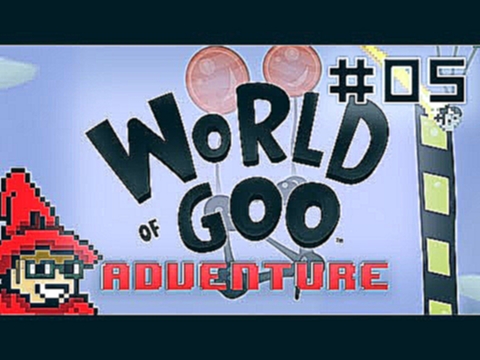 World of Goo Adventure || E05 || Flying machine [The Goo Filled Hills] [Let's Play] 
