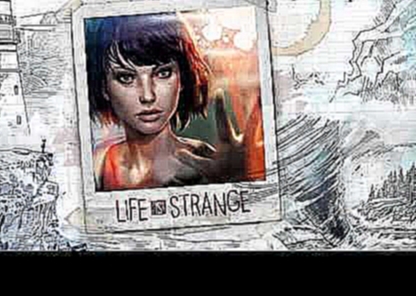 Life Is Strange OST Episode 1 ''Chrysalis'' Track 6 