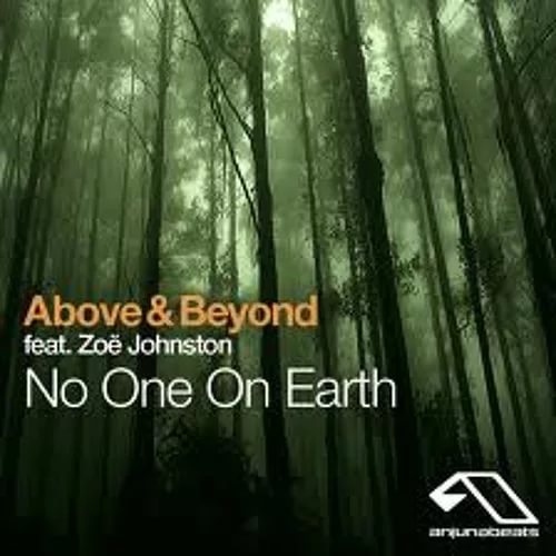 Above & Beyond ft.Zoe Johnston - No One On Earth