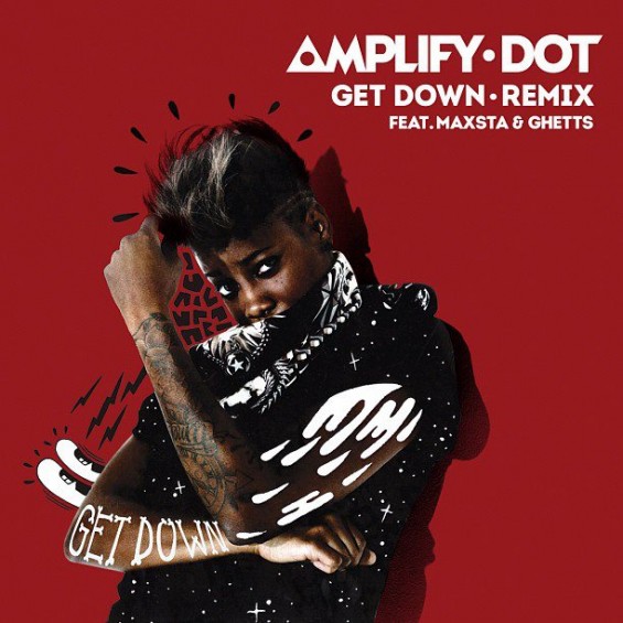 Amplify Dot, Maxsta & Ghetts