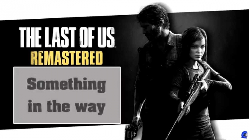 At Sea - Something in the Way the Last of Us Remastered