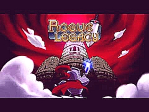 Rogue Legacy OST - Rotten Legacy [Extended] 