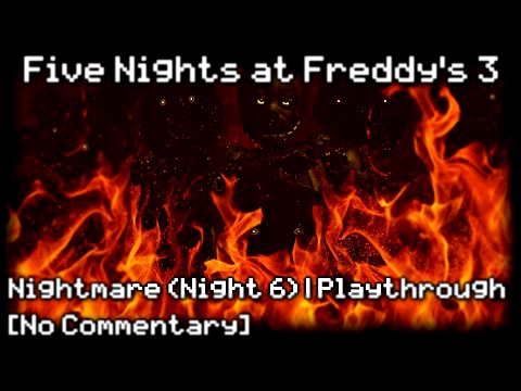 Five Nights at Freddy's 3 - Nightmare (Night 6) | Playthrough [No Commentary] 